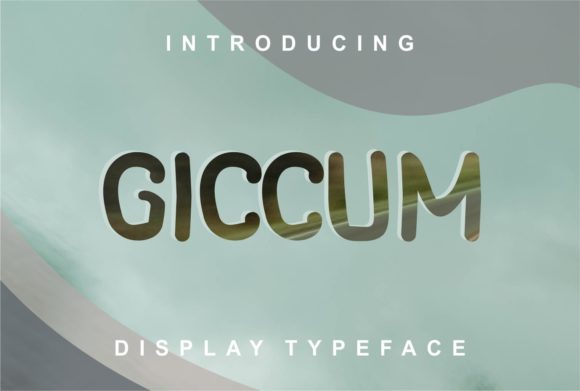 Giccum: The Display Font That Turns Static Designs into Eye-Catching Statements